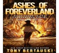 Tony Bertauski Ashes of Foreverland (Large Print Edition): A Science Fiction Tony Bertauski Multicolor