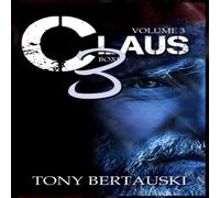 Tony Bertauski Claus Boxed (Vol. 3): A Science Fiction Holiday Adventure Book Tony Bertauski Multicolor