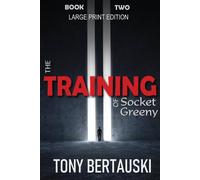 Tony Bertauski The Training of Socket Greeny (Large Print Edition): A Science Tony Bertauski Multicolor