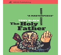 Tony Black The Holy Father: A side-splittingly funny & raucous retelling of Tony Black Multicolor