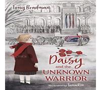 Tony Bradman Daisy & the Unknown Warrior Book Tony Bradman Multicolor