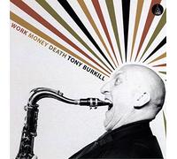 Tony Burkill - Work Money Death
