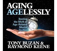 Tony Buzan Aging Agelessly : Busting the Myth of Age-Related Mental Decline Tony Buzan Multicolor