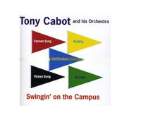 Tony Cabot and His Orchestra - Swingin' On Campus