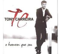 TONY CARREIRA- O HOMEM QUE SOU