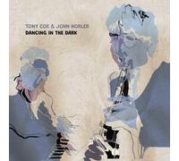 Tony Coe & John Horler – Dancing in the Dark – CD – Membran (2021)
