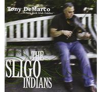 Tony DeMarco - The Sligo Indians