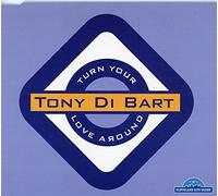 Tony Di Bart - Turn Your Love Around [CD 2] [CD 2]
