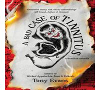 Tony Evans A Bad Case of Tinnitus Book - Paperback Tony Evans Multicolor
