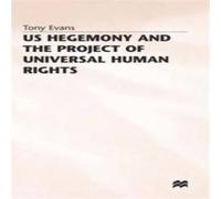 Tony Evans Us Hegemony & the Project of Universal Human Rights Hardcover Book Tony Evans Multicolor