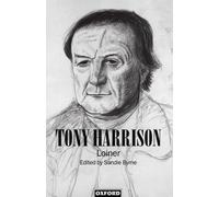 Tony Harrison: Loiner