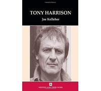 Tony Harrison (Writers & Their Work)