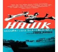 Tony Hawk Hawk: Occupation Skateboarder Paperback Book Tony Hawk Multicolor