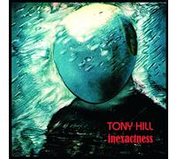 Tony Hill - Inexactness [VINYL]