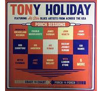 Tony Holiday - Porch Sessions