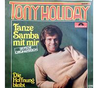 Tony Holiday - Tony Holiday - Tanze Samba Mit Mir - Polydor - 2041 917