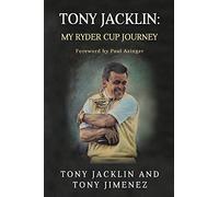 Tony Jacklin: My Ryder Cup Journey