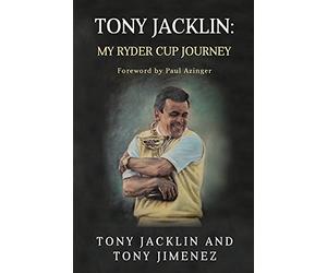 Tony Jacklin: My Ryder Cup Journey