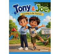Tony & Joe: Learning to Be Yourself