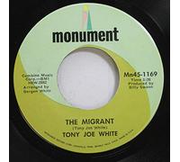 Tony Joe White 45 RPM The Migrant / Roosevelt And Ira Lee