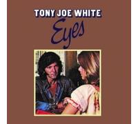 tony joe white - eyes