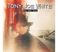TONY JOE WHITE - One Hot July