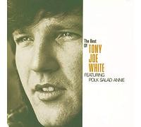 Tony Joe White - The Best Of Tony Joe White Featuring "Polk Salad Annie"