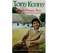 Tony Kenny - Sings Danny Boy and Other Irish Favourites