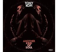 Tony Kofi - Another Kind Of Soul (LP) [VINYL]