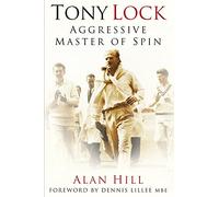 Tony Lock: Aggressive Master of Spin
