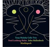 Tony Malaby Cello Trio - Warblepeck