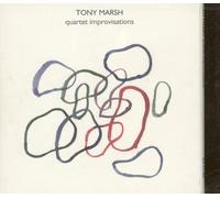 Tony Marsh Quartet - Quartet Improvisations (2010)