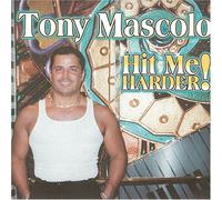 Tony Mascolo - Hit Me Harder! (UK Import)