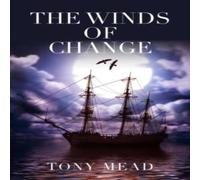Tony Mead The Winds of Change Book - Paperback Tony Mead Multicolor