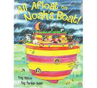 Tony Mitton All Afloat on Noahs Boat