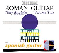 Tony Mottola - Roman Guitar (Volume Two) & Spanish Guitar