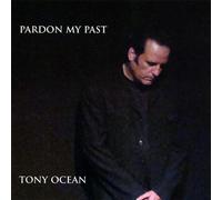 Tony Ocean - Pardon My Past