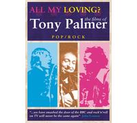 Tony Palmer -All My Loving: Pop Compilation [DVD]