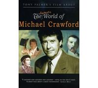 Tony Palmer - 'The Fantastic World of' Michael Crawford [2008] [DVD] [NTSC]