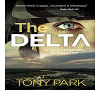 Tony Park The Delta Paperback Book Tony Park Multicolor