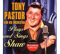 Tony Pastor And His Orchestra - Tony Pastor Plays and Sings Shaw