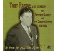 Tony Pastor & His Orchestra - My dreams are getting better all the time