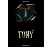 Tony: Personalized Name Sketchbook.Monogram Initial Letter T Journal. Tony Cute Sketchbook on Black Cover , Blank Paper 8.5 x 11 ,Great For Drawing, Sketching, Crayon Coloring and colored pencil