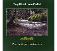 Tony Rice & John Carlini - River Suite For Two Guitars