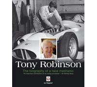 Tony Robinson - the biography of a race mechanic