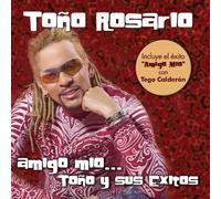 Tony Rosario - Amigo Mio: Tono Y Sus Exitos [Us Import]