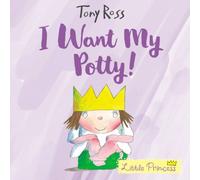 Tony Ross I Want My Potty Paperback Book in White Tony Ross White