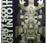 TONY SCOTT / GET INTO IT