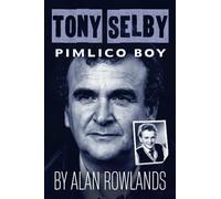 Tony Selby - A Pimlico Boy