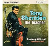 Tony Sheridan - The Teacher - Hamburg 1961-1962 Plus Bonus Tracks